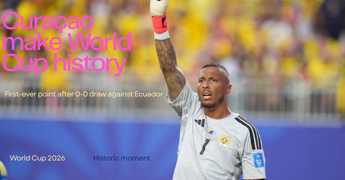 Curaçao vs Ecuador: Curaçao Make World Cup History with First-Ever Point After 0-0 Draw Against Ecuador
