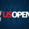 U.S. Open 2026 TV Schedule: How to Watch Live, Streaming Guide and Broadcast Channels